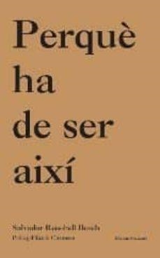 PERQUÈ HA DE SER AIXÍ | 9788472268364 | RENOBELL BOSCH, SALVADOR