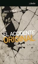 EL ACCIDENTE ORIGINAL | 9788461090297 | VIRILIO, PAUL