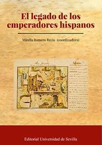 EL LEGADO DE LOS EMPERADORES HISPANOS | 9788447228386 | ROMERO RECIO, MIRELLA/ALVAR, JAIME/FUENTE, MARÍA JESÚS/CALANDRA, ELENA/MUÑIZ GRIJALVO, ELENA/BALLEST