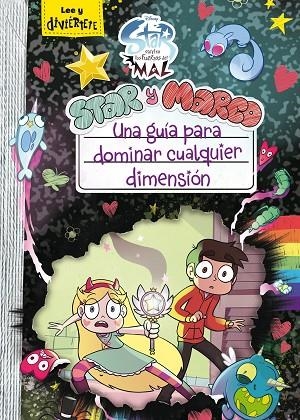 STAR CONTRA LAS FUERZAS DEL MAL. STAR Y MARCO. UNA GUÍA PARA DOMINAR CUALQUIER D | 9788417529611 | DISNEY