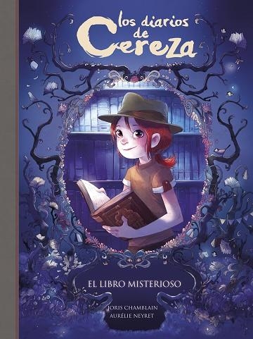 EL LIBRO MISTERIOSO (SERIE LOS DIARIOS DE CEREZA 2) | 9788420486857 | CHAMBLAIN, JORIS