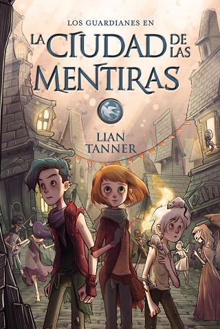 LA CIUDAD DE LAS MENTIRAS | 9788469833872 | TANNER, LIAN