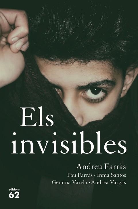 ELS INVISIBLES | 9788429778465 | FARRÀS, ANDREU/FARRÀS, PAU/SANTOS, IMMA/VARELA, GEMMA/VARGAS, ANDREA