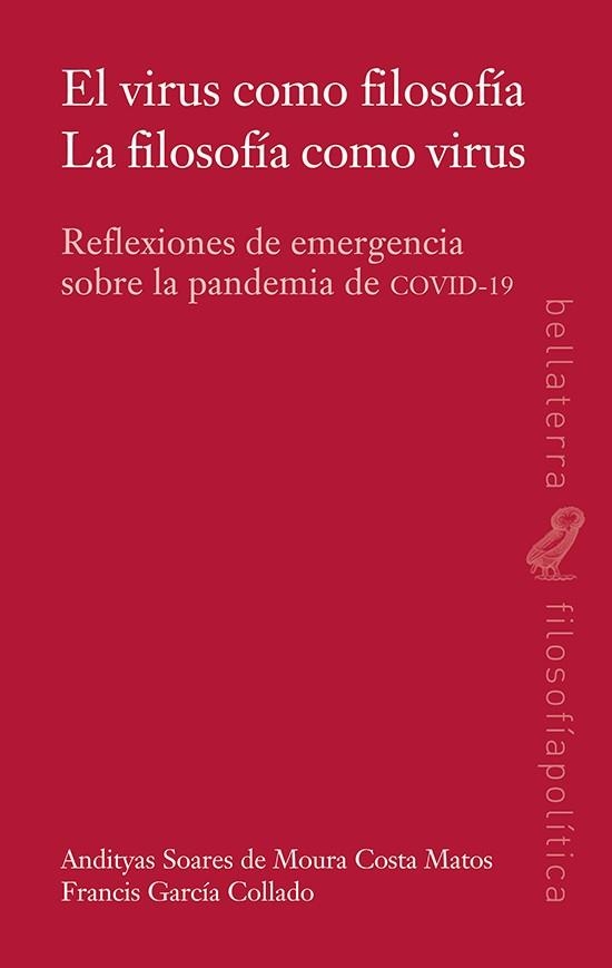 EL VIRUS COMO FILOSOFIA. LA FILOSOFIA COMO VIRUS | 9788472909816 | ANDITYAS SOARES DE MOURA COSTA MATOS Y FRANCIS GARCÍA COLLADO