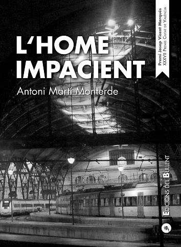 L'HOME IMPACIENT | 9788499042282 | MARTÍ MONTERDE, ANTONI