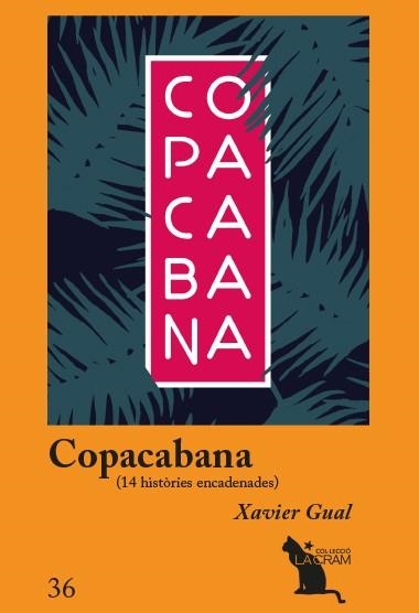 COPACABANA, 14 HISTÒRIES ENCADENADES | 9788417756666 | GUAL VADILLO, XAVIER