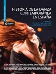 HISTORIA DE LA DANZA CONTEMPORÁNEA EN ESPAÑA. VOLUMEN I. | 9788494905919 | GIMÉNEZ MORTE, CARMEN/ELVIRA ESTEBAN, ANA I./KUMIN, LAURA/HERAS TOLEDO, GUILLERMO/GELABERT USLÉ, CES