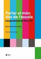 PARLAR AL MÓN DES DE L'ESCOLA | 9788497667005 | PAGÈS TORROJA, MIQUEL/PLANAS ESTEVA, MARC