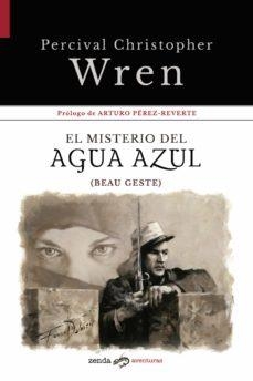 EL MISTERIO DEL AGUA AZUL - BEAU GESTE    **ZENDA ED.** | 9788412031058 | WREN, PERCIVAL CHRISTOPHER