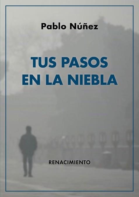 TUS PASOS EN LA NIEBLA | 9788417950804 | NÚÑEZ, PABLO