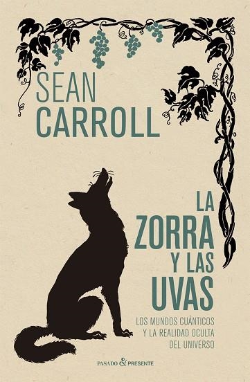 LA ZORRA Y LAS UVAS | 9788412138313 | CARROLL, SEAN