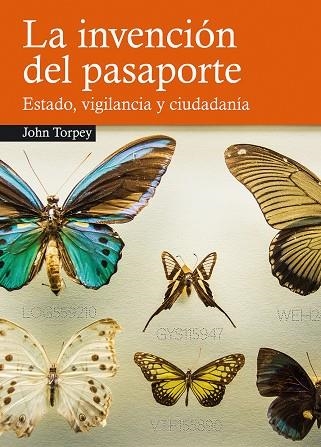 LA INVENCIÓN DEL PASAPORTE | 9788412186604 | TORPEY, JOHN