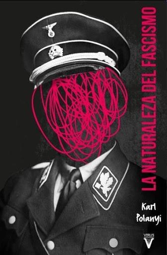 LA NATURALEZA DEL FASCISMO | 9788417870010 | POLANYI, KARL