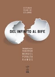 DEL INFINITO AL BIFE | 9789871622788 | ESTEBAN FEUNE DE COLOMBI