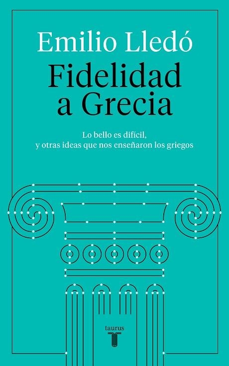 FIDELIDAD A GRECIA | 9788430623532 | LLEDÓ, EMILIO