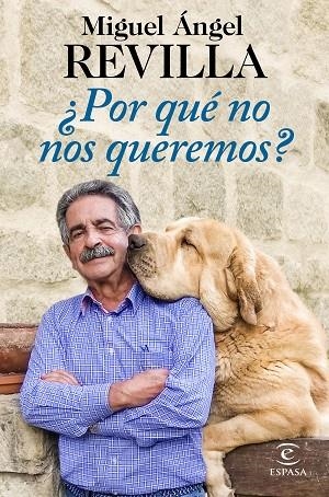 ¿POR QUÉ NO NOS QUEREMOS? | 9788467056693 | REVILLA, MIGUEL ÁNGEL