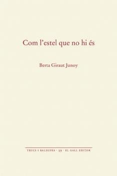 COM L'ESTEL QUE NO HI ES | 9788416416660 | GIRAUT JUNOY, BERTA