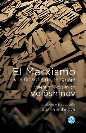 MARXISMO Y LA FILOSOFIA DEL LENGUAJE,EL | 9789871489114 | VOLÓSHINOV VALENTÍN NIKOLÁIEVICH