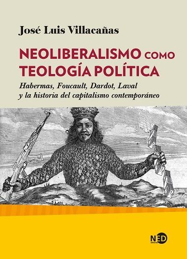 NEOLIBERALISMO COMO TEOLOGÍA POLÍTICA | 9788418273018 | VILLACAÑAS, JOSÉ LUIS