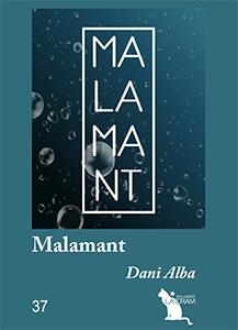 MALAMANT | 9788417756680 | ALBA I CARBAJO, DANI