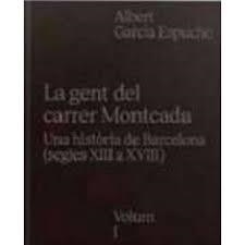 LA GENT DEL CARRER MONTCADA | 9788491562573 | GARCIA ESPUCHE, ALBERT