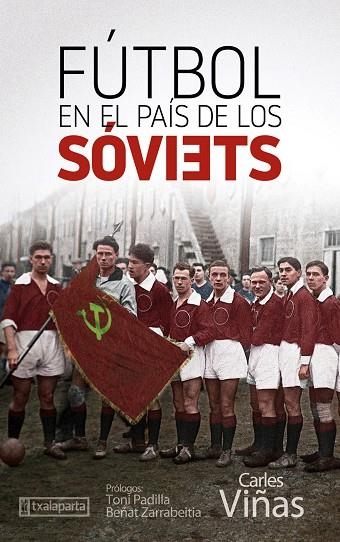 FÚTBOL EN EL PAÍS DE LOS SÓVIETS | 9788418252020 | VIÑAS, CARLES