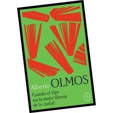 CUANDO VIPS ERA LA MEJOR LIBRERÍA DE LA CIUDAD | 9788412053227 | OLMOS, ALBERTO