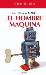 EL HOMBRE MAQUINA | 9788417726126 | DE LA METTRIE, JULIEN OFFRAY