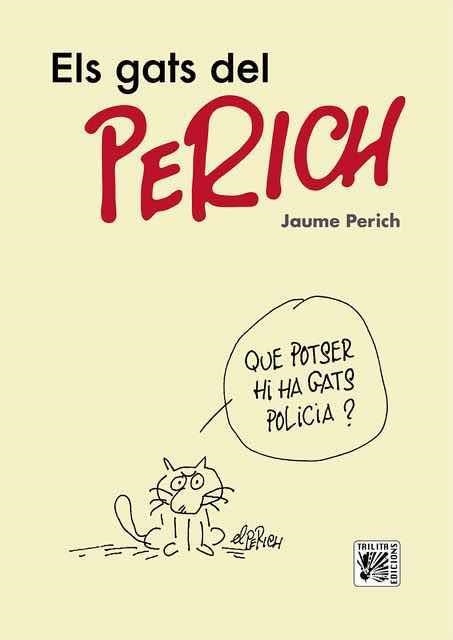 ELS GATS DEL PERICH (CATALAN) | 9788416249459 | JAUME PERICH