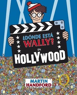 ¿DÓNDE ESTÁ WALLY? EN HOLLYWOOD (COLECCIÓN ¿DÓNDE ESTÁ WALLY?) | 9788415579731 | HANDFORD, MARTIN