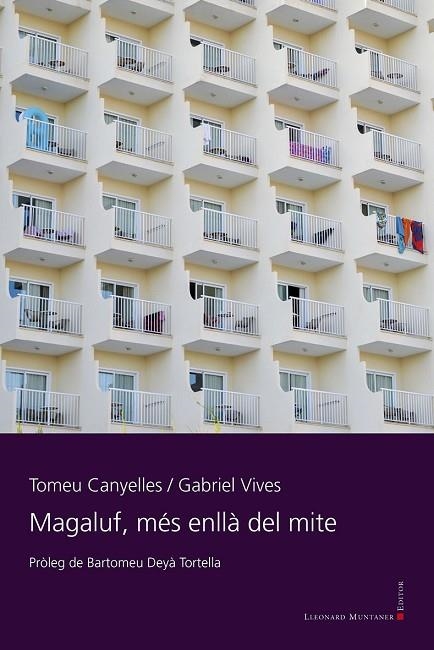 MAGALUF, MÉS ENLLÀ DEL MITE | 9788417833329 | CANYELLES CANYELLES, TOMEU/VIVES FERRER, GABRIEL