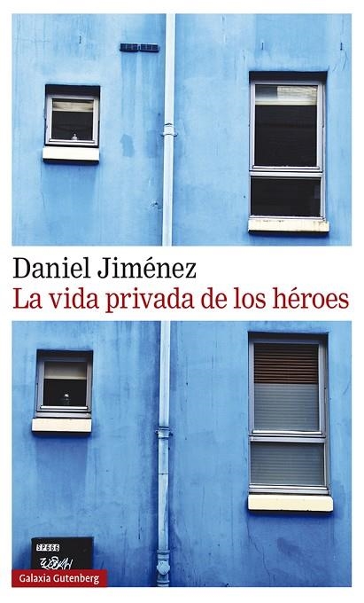 LA VIDA PRIVADA DE LOS HÉROES | 9788418218125 | JIMÉNEZ, DANIEL