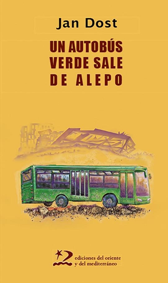 UN AUTOBÚS VERDE SALE DE ALEPO | 9788412166200 | DOST, JAN