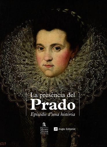 LA PRESÈNCIA DEL PRADO | 9788418197055 | ORIHUELA MAESO, MERCEDES/PÉREZ TORRES, LUZ/ROSICH SALVÓ, MIREIA/ÁLVAREZ CALDERÓN, MÒNICA