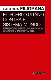 PUEBLO GITANO CONTRA EL SISTEMA-MUNDO | 9786078683185 | PASTROA FILIGRANA