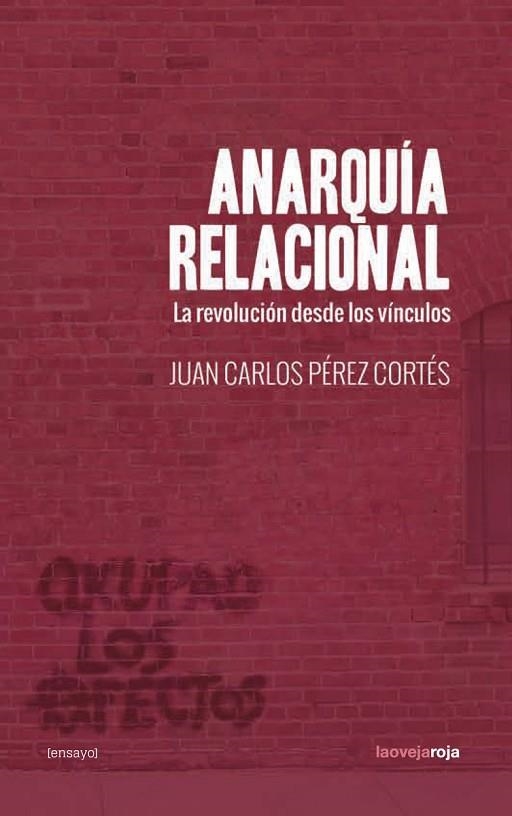 ANARQUIA RELACIONAL | 9788416227334 | PÉREZ CORTÉS JUAN CARLOS