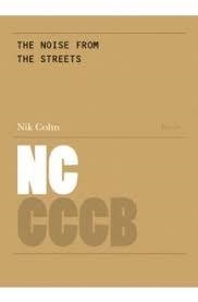 EL SOROLL DELS CARRERS / THE NOISE FROM THE STRREETS | 9788409189915 | COHN, NIK