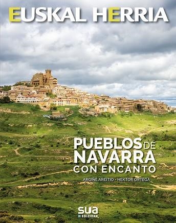 PUEBLOS DE NAVARRA CON ENCANTO | 9788482166988 | ORTEGA LAHERA, HEKTOR/AREITIO ELORRIAGA, ARGIÑE