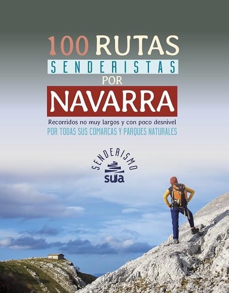 100 RUTAS SENDERISTAS POR NAVARRA | 9788482166520 | MURO PEREG, ALBERTO/PEREZ AZACETA, JESUS MARI/ARRIZABALAGA AIZPURUA, MIKEL/ORTEGA LAHERA, HEKTOR/TEL