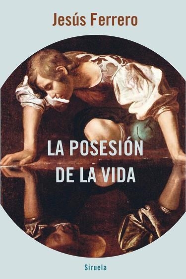 LA POSESIÓN DE LA VIDA | 9788418245602 | FERRERO, JESÚS