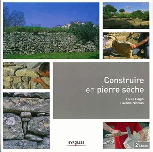 CONSTRUIRE EN PIERRE SÈCHE | 9782212128482 | LOUIS CAGIN; LAETITIA NICOLAS