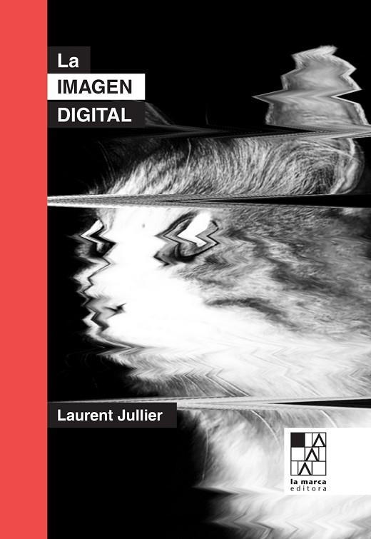 IMAGEN DIGITAL,LA NE | 9789508893437 | JULLIER LAURENT