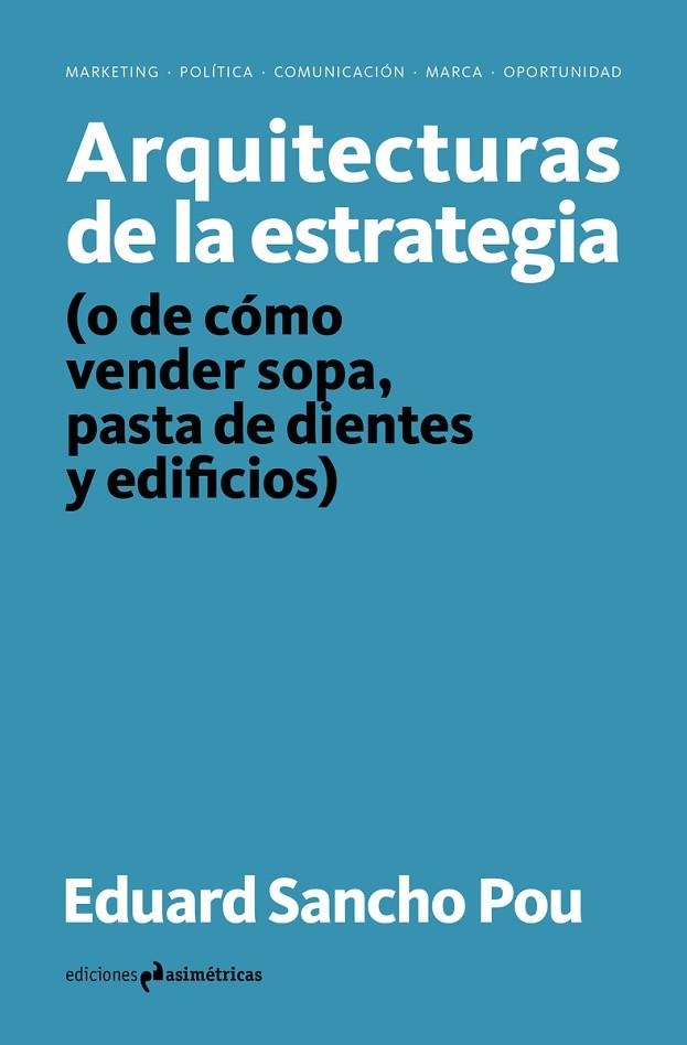 ARQUITECTURAS DE LA ESTRATEGIA | 9788417905286 | SANCHO POU, EDUARD