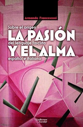 LA PASIÓN Y EL ALMA | 9788418093081 | FRANCESCONI, ARMANDO