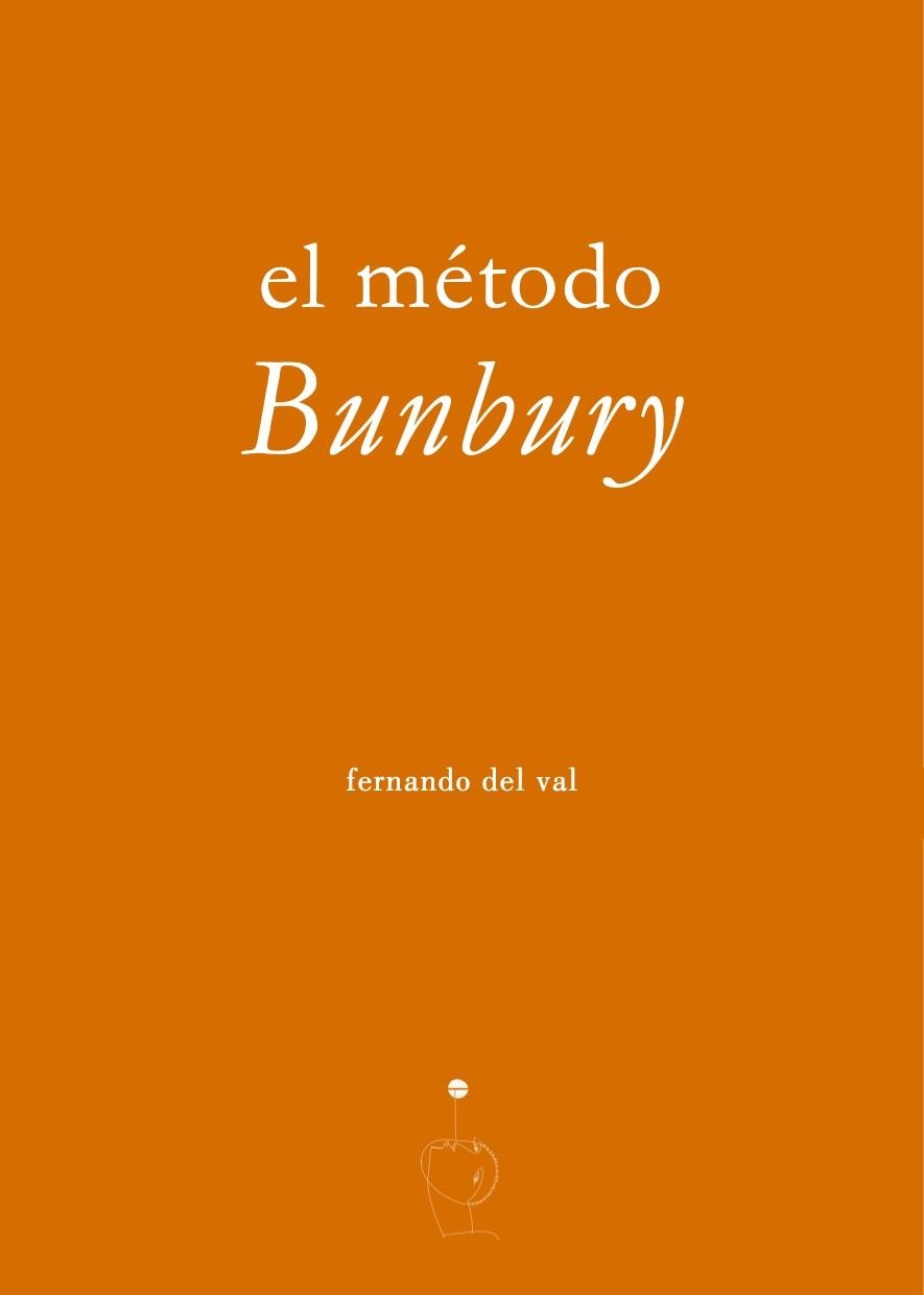 EL MÉTODO BUNBURY | 9788492476763 | DEL VAL, FERNANDO