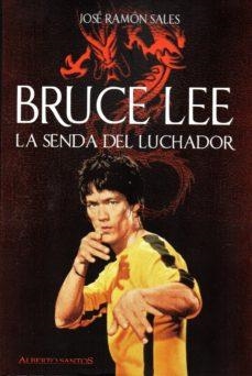 BRUCE LEE LA SENDA DEL LUCHADOR | 9788494962431 | SALES,JOSE RAMON