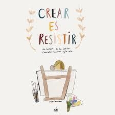 CREAR ES RESISTIR | 9788412136807 | MERINO JIMÉNEZ, MARÍA