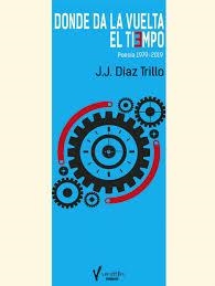 DONDE DA LA VUELTA EL TIEMPO | 9788409204250 | J. J. DÍAZ TRILLO