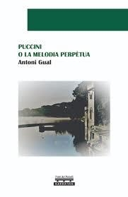 PUCCINI O LA MELODIA PERPÈTUA | 9788412092561 | GUAL ANTONI