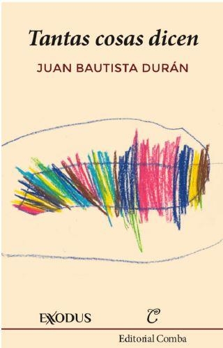 TANTAS COSAS QUE DICEN | 9788412223200 | BAUTISTA DURAN, JUAN